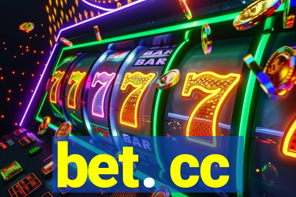 bet. cc